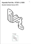 Hyundai 97281-l1000 Bracket-ambient Sensor Mtg. Fixed Price $16.00.