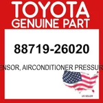 Toyota Genuine 88719-26020 Sensor Airconditioner Pressure 8871926020 Oem. Fixed Price $150.44.