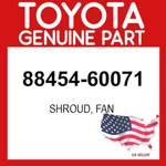 Toyota Genuine 88454-60071 Shroud Fan Oem 8845460071. Fixed Price $65.41.
