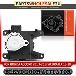 Lh Left Main Blend Door Actuator For Honda Accord 2013-2017 Acura Ilx 2013-2018. Fixed Price $23.99.