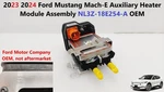 2023 24 2025 Ford Mustang Mach-e Auxiliary Heater Module Assembly Nl3z-18e254-a. Fixed Price $200.00.