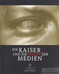 Buch: Der Kaiser Und Die Macht Medien, Anony. 2005, Jaron Verlag. Fixed Price $10.35.