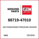 Genuine 2016-2022 Toyota Prius Air Conditioner Pressure Sensor 88719-47010. Fixed Price $124.95.